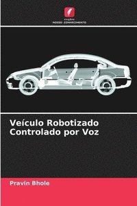 bokomslag Veculo Robotizado Controlado por Voz