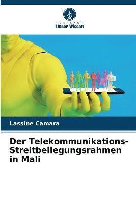 bokomslag Der Telekommunikations-Streitbeilegungsrahmen in Mali