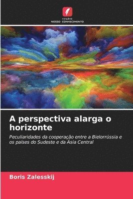 bokomslag A perspectiva alarga o horizonte