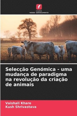 Seleco Genmica - uma mudana de paradigma na revoluo da criao de animais 1