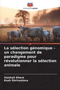 bokomslag La slection gnomique - un changement de paradigme pour rvolutionner la slection animale