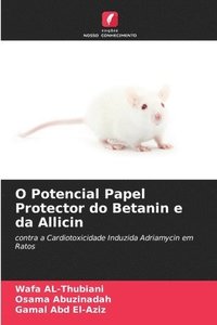 bokomslag O Potencial Papel Protector do Betanin e da Allicin
