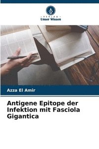 bokomslag Antigene Epitope der Infektion mit Fasciola Gigantica