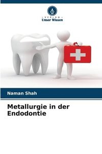 bokomslag Metallurgie in der Endodontie