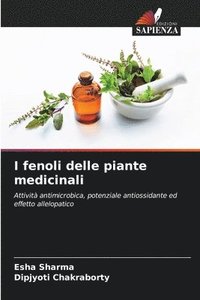 bokomslag I fenoli delle piante medicinali