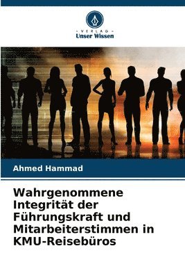 Wahrgenommene Integritt der Fhrungskraft und Mitarbeiterstimmen in KMU-Reisebros 1