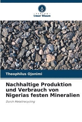 bokomslag Nachhaltige Produktion und Verbrauch von Nigerias festen Mineralien