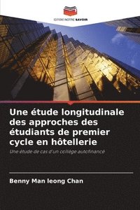 bokomslag Une tude longitudinale des approches des tudiants de premier cycle en htellerie