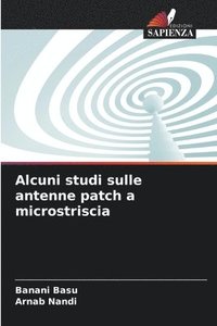 bokomslag Alcuni studi sulle antenne patch a microstriscia