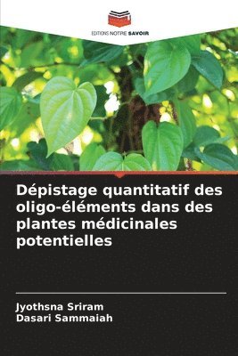 Dpistage quantitatif des oligo-lments dans des plantes mdicinales potentielles 1
