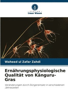 Ernhrungsphysiologische Qualitt von Knguru-Gras 1
