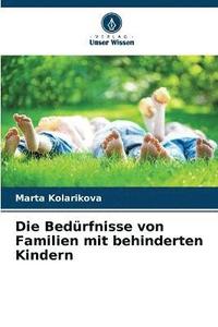 bokomslag Die Bedrfnisse von Familien mit behinderten Kindern