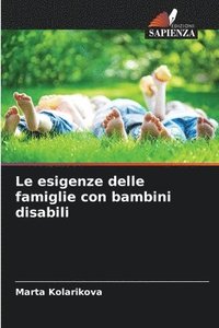 bokomslag Le esigenze delle famiglie con bambini disabili