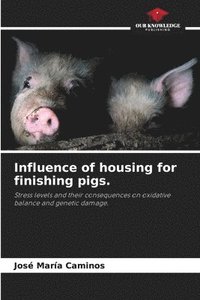 bokomslag Influence of housing for finishing pigs.