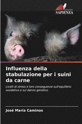 bokomslag Influenza della stabulazione per i suini da carne