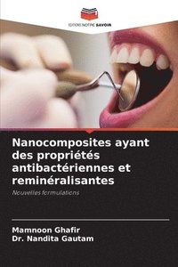 bokomslag Nanocomposites ayant des proprits antibactriennes et reminralisantes