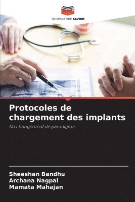 Protocoles de chargement des implants 1