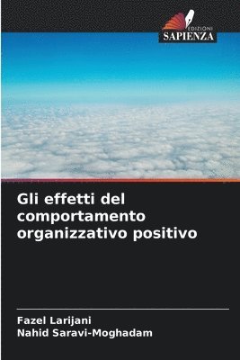 Gli effetti del comportamento organizzativo positivo 1