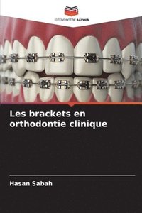 bokomslag Les brackets en orthodontie clinique