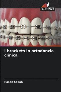 bokomslag I brackets in ortodonzia clinica
