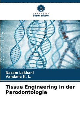 Tissue Engineering in der Parodontologie 1
