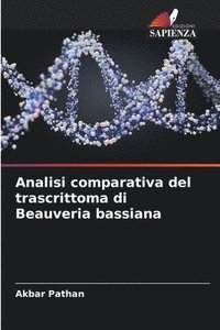 bokomslag Analisi comparativa del trascrittoma di Beauveria bassiana