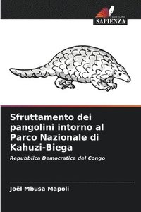 bokomslag Sfruttamento dei pangolini intorno al Parco Nazionale di Kahuzi-Biega