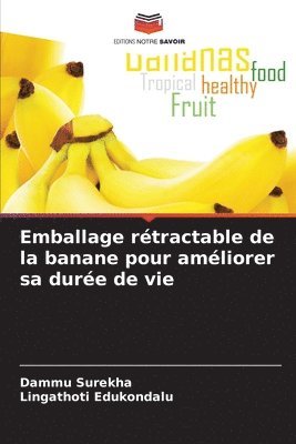 Emballage rtractable de la banane pour amliorer sa dure de vie 1