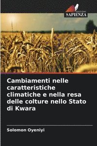 bokomslag Cambiamenti nelle caratteristiche climatiche e nella resa delle colture nello Stato di Kwara