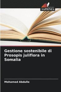 bokomslag Gestione sostenibile di Prosopis juliflora in Somalia