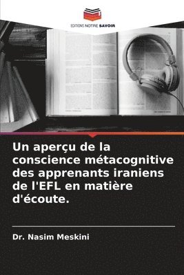 bokomslag Un aperu de la conscience mtacognitive des apprenants iraniens de l'EFL en matire d'coute.