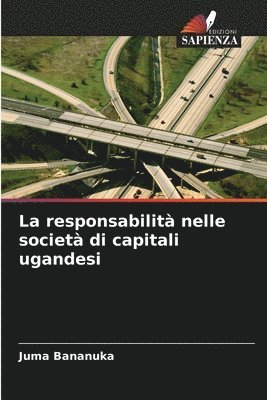 bokomslag La responsabilit nelle societ di capitali ugandesi