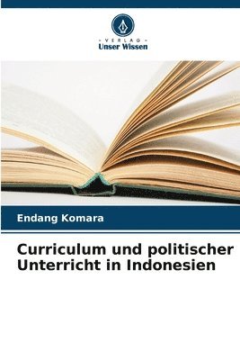 bokomslag Curriculum und politischer Unterricht in Indonesien