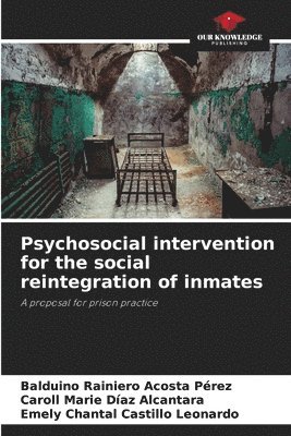 Psychosocial intervention for the social reintegration of inmates 1