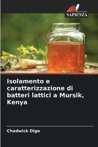 bokomslag Isolamento e caratterizzazione di batteri lattici a Mursik, Kenya