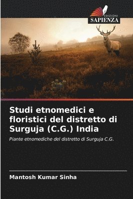 Studi etnomedici e floristici del distretto di Surguja (C.G.) India 1