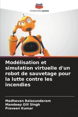 Modlisation et simulation virtuelle d'un robot de sauvetage pour la lutte contre les incendies 1