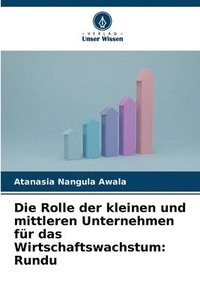 bokomslag Die Rolle der kleinen und mittleren Unternehmen fr das Wirtschaftswachstum