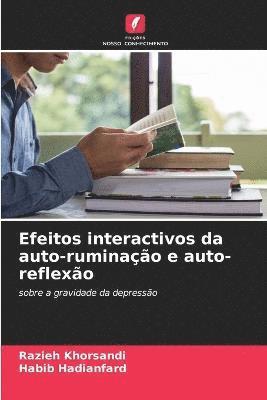 bokomslag Efeitos interactivos da auto-ruminao e auto-reflexo