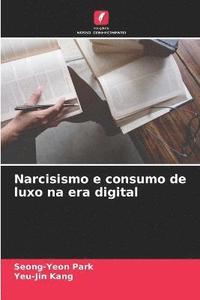 bokomslag Narcisismo e consumo de luxo na era digital