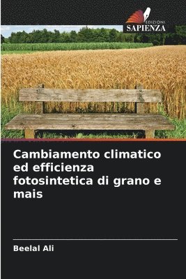 Cambiamento climatico ed efficienza fotosintetica di grano e mais 1
