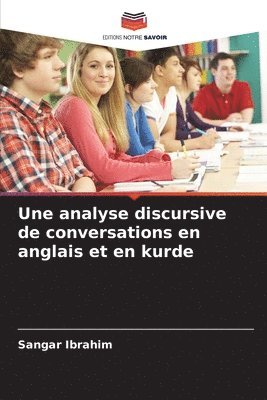 Une analyse discursive de conversations en anglais et en kurde 1