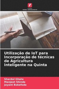 bokomslag Utilizao de IoT para Incorporao de tcnicas de Agricultura Inteligente na Quinta
