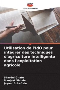 bokomslag Utilisation de l'IdO pour intgrer des techniques d'agriculture intelligente dans l'exploitation agricole