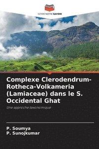 bokomslag Complexe Clerodendrum-Rotheca-Volkameria (Lamiaceae) dans le S. Occidental Ghat