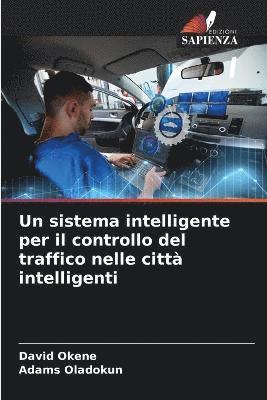 bokomslag Un sistema intelligente per il controllo del traffico nelle citt intelligenti