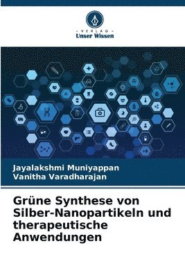 Grne Synthese von Silber-Nanopartikeln und therapeutische Anwendungen 1
