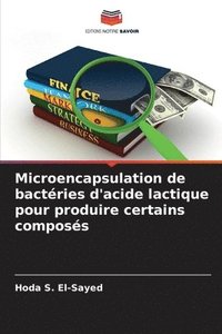 bokomslag Microencapsulation de bactries d'acide lactique pour produire certains composs