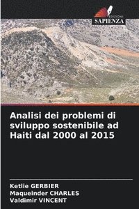 bokomslag Analisi dei problemi di sviluppo sostenibile ad Haiti dal 2000 al 2015