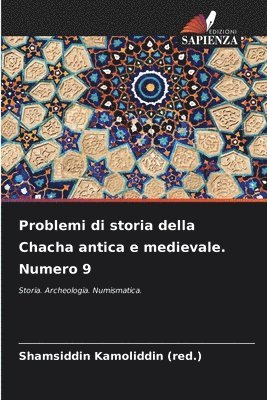 bokomslag Problemi di storia della Chacha antica e medievale. Numero 9